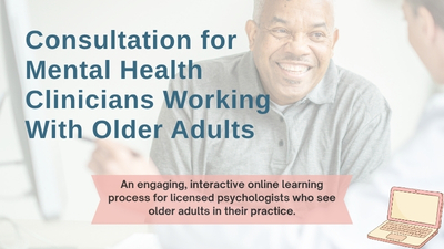 Consultation for Mental Health Clinicians Working With Older Adults